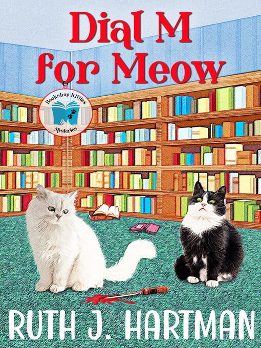 Title details for Dial M for Meow by Ruth J. Hartman - Available